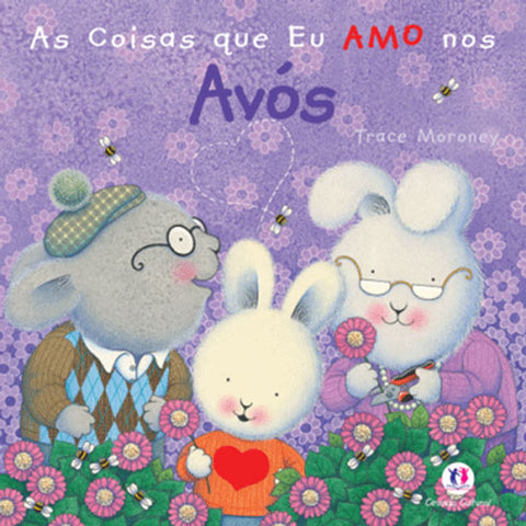 capa livro As coisas que eu amo nos avós, autor(a) Trace Moroney