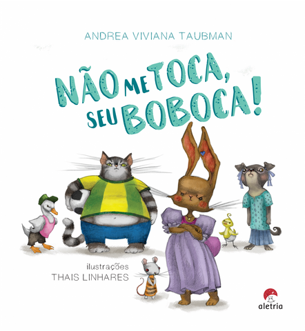 capa livro Não me toca, seu boboca!, autor(a) Andrea Viviana Taubman