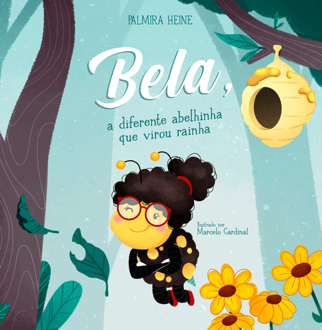 Bela, a diferente abelhinha que virou rainha