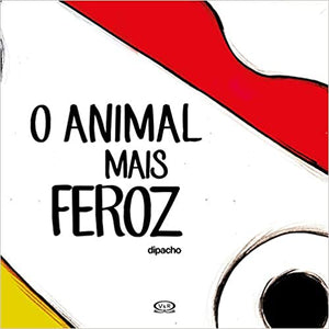 O animal mais feroz