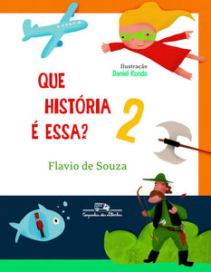 capa livro Que história é essa? 2 autor(a) Souza, Flavio de