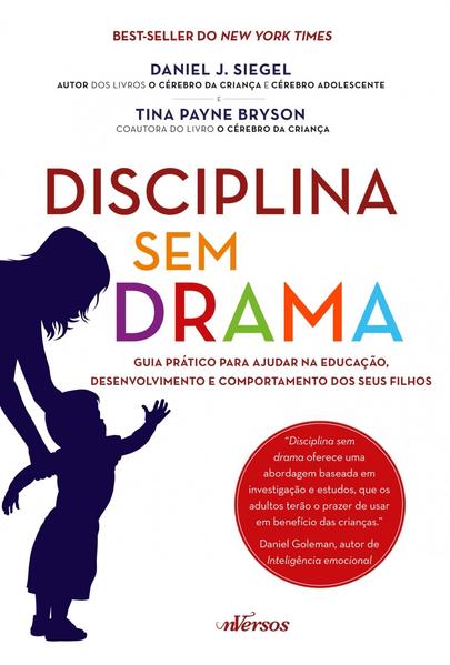 capa livro Disciplina sem drama autor(a) Siegel, Daniel J.; Bryson, Tina Payne