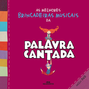 As melhores brincadeiras musicais da palavra cantada, de Tatit, Paulo; Peres, Sandra