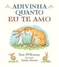 capa livro Adivinha quanto eu te amo, de McBratney, Sam