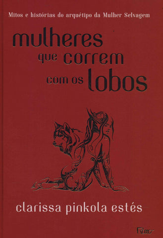 Mulheres que correm com os lobos (capa dura)